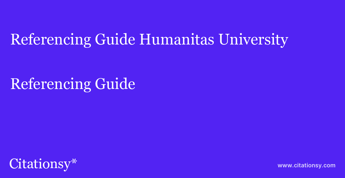 Referencing Guide: Humanitas University